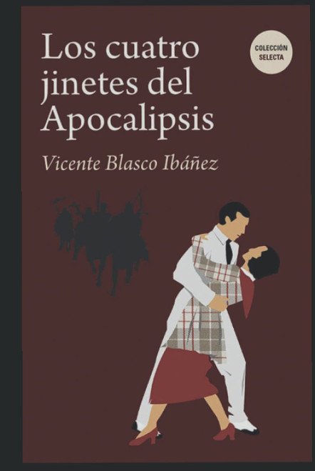 Los cuatro jinetes del Apocalipsis: Libro Completo (Spanish Edition)