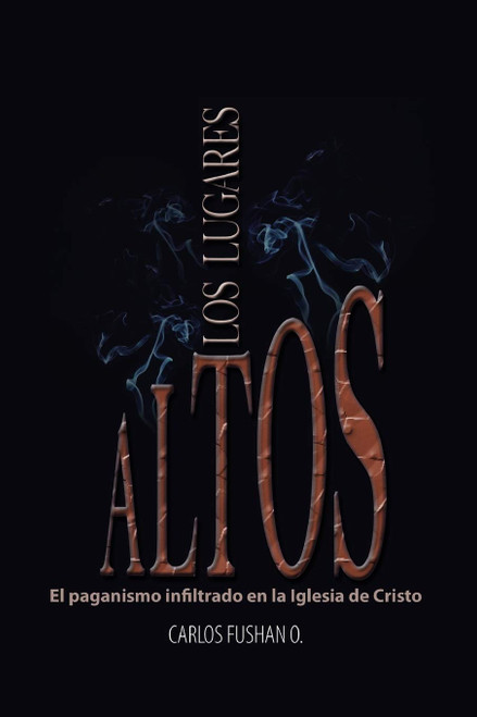 Los Lugares Altos: El paganismo infiltrado en la Iglesia de Cristo