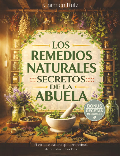 Los Remedios Naturales Secretos de la Abuela