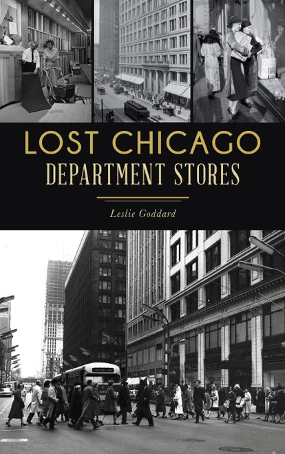 Lost Chicago Department Stores (Landmarks)