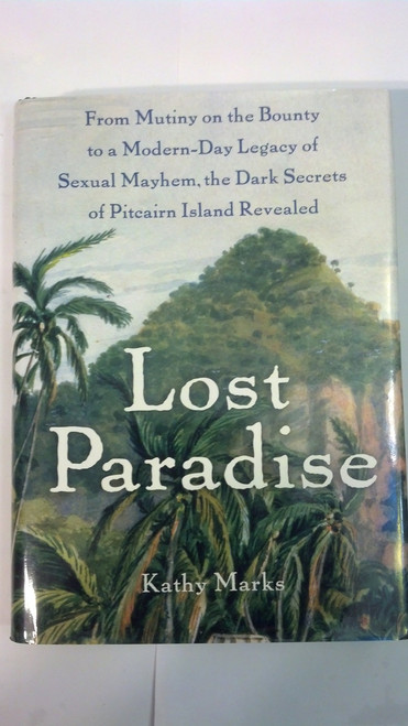 Lost Paradise: From Mutiny on the Bounty to a Modern-Day Legacy of Sexual