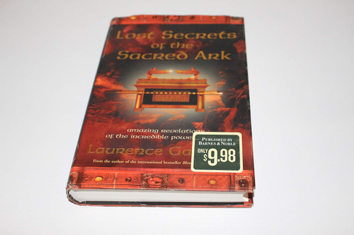 Lost Secrets of the Sacred Ark: Amazing Revelations of the Incredible