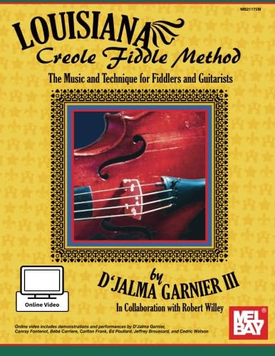 Louisiana Creole Fiddle Method: The Music and Technique for Fiddlers and