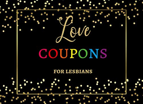Love Coupons for Lesbians: Fun & Naughty Coupon Book for Girlfriend or