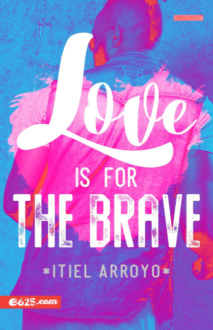 Love is for the Brave