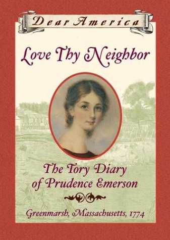 Love Thy Neighbor: the Tory Diary of Prudence Emerson