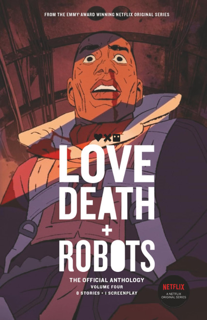 Love, Death + Robots: The Official Anthology: Volume 4