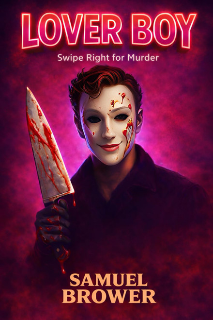 Lover Boy: A Gripping Serial Killer Thriller (Antiheroes)
