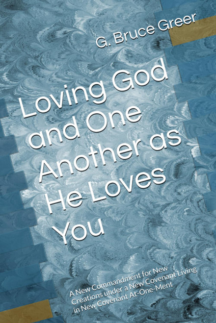 Loving God and One Another as He Loves You