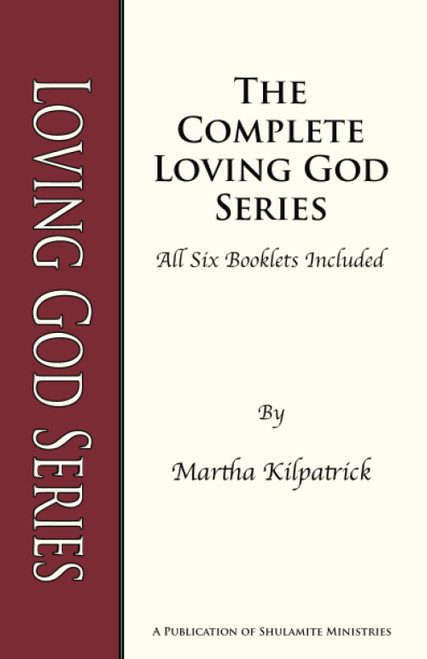 Loving God Series: The complete Loving God Series of all 6 booklets