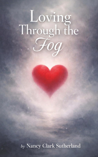 Loving Though The Fog