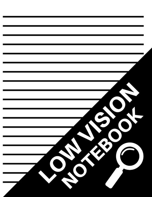 Low Vision Notebook: Dark Lined Paper for Vision Impairment