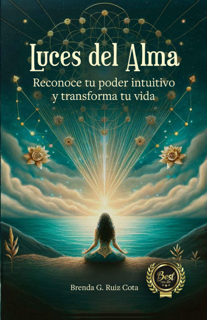 Luces del Alma: Reconoce Tu Poder Intuitivo y Transforma Tu Vida