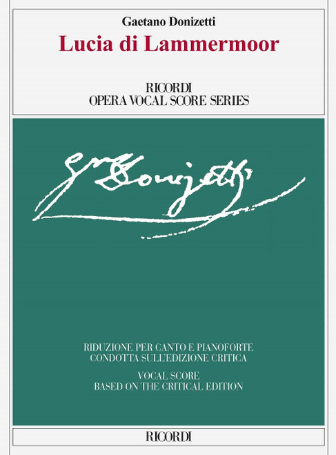Lucia Di Lammermoor: Opera Vocal Score Series - Vocal Score based on the
