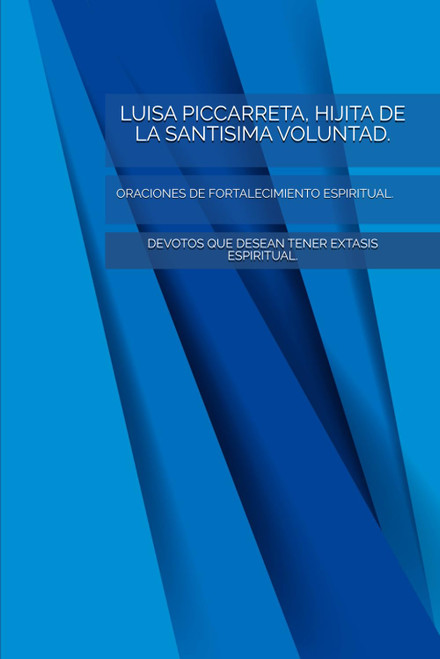 Luisa Piccarreta, Hijita de la Santisima Voluntad