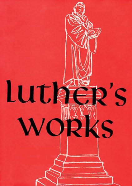 Luther's Works Lectures on Genesis Volume 8 /Chapters 45-50