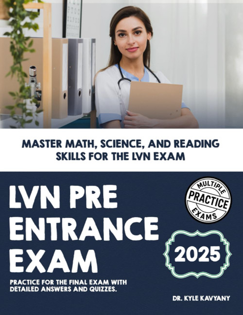 LVN Pre-Entrance Exam: Master Math, Science, and Reading Skills for the