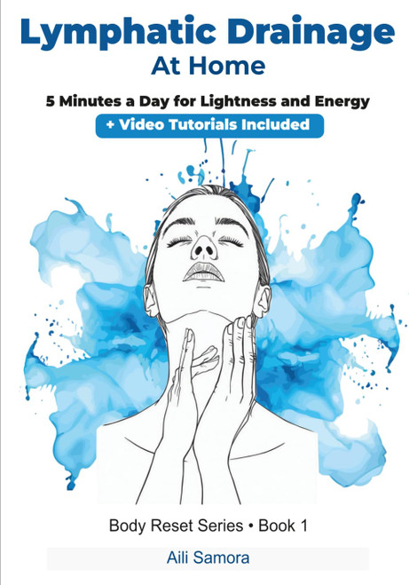 Lymphatic Drainage At Home: 5 Minutes a Day for Lightness and Energy: +