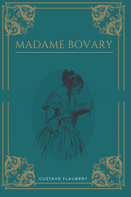 Madame Bovary: Gustave Flaubert Texte intégral avec biographie de l'auteur (French Edition)