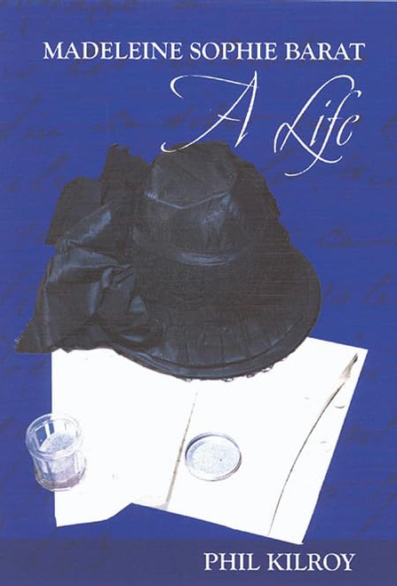 Madeleine Sophie Barat: A Life