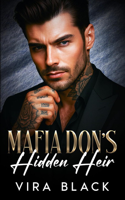 Mafia Don's Hidden Heir: A Forced Proximity Enemies to Lovers Romance