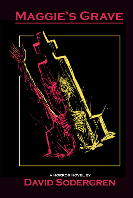Maggie's Grave: A Horror Novel