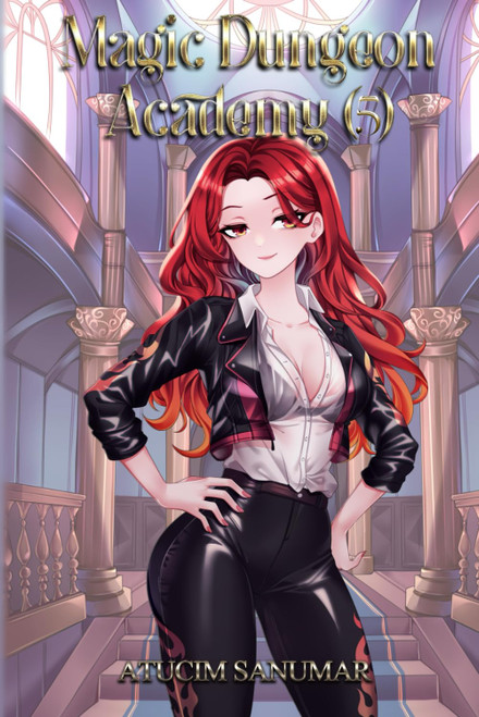 Magic Dungeon Academy Volume 5: Isekai Harem Fantasy School Life Slice of