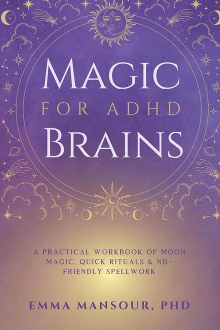 Magic for ADHD Brains: A Practical Workbook of Moon Magic