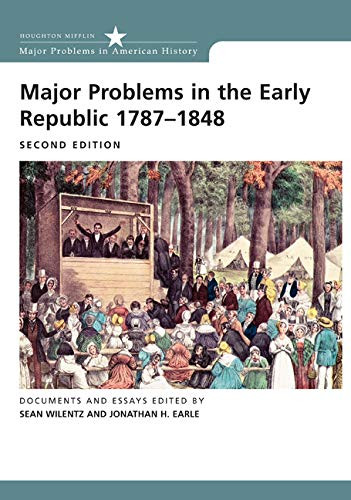 Major Problems in the Early Republic Second Edition