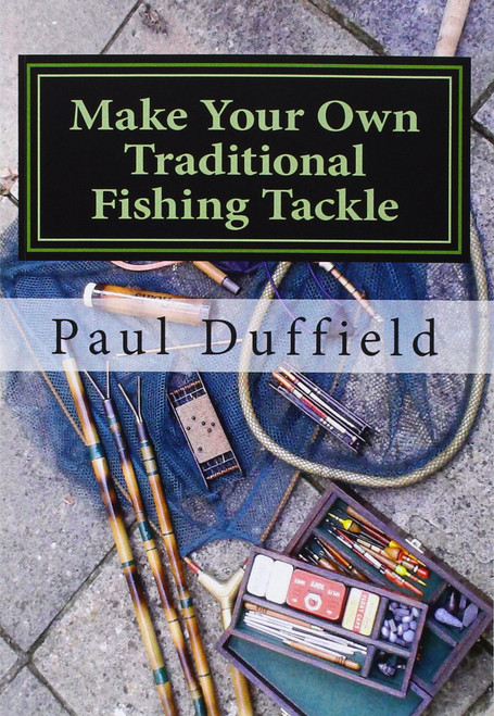 Make Your Own Traditional Fishing Tackle