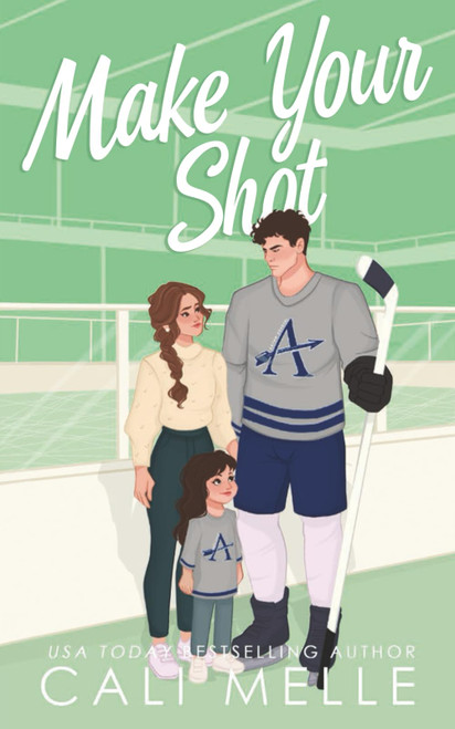 Make Your Shot: A Single Dad Hockey Romance