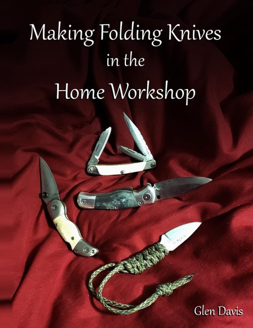 Making Folding Pocket Knives in the Home Workshop