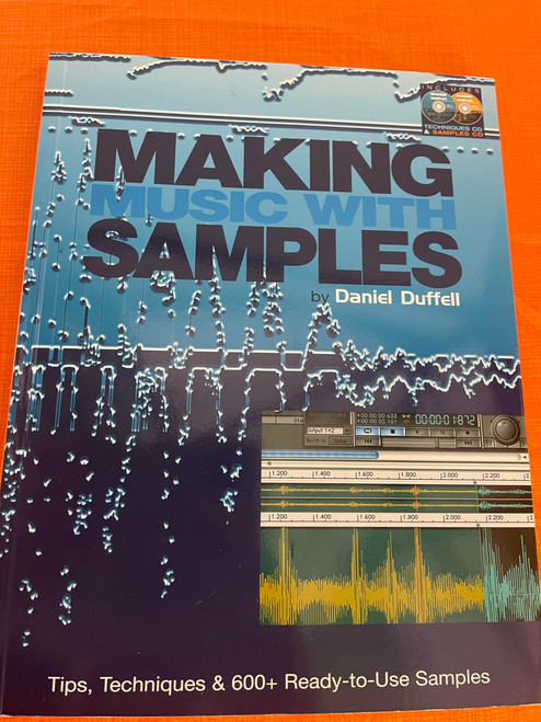 Making Music With Samples: Tips, Techniques & 600+ Ready-to-Use Samples