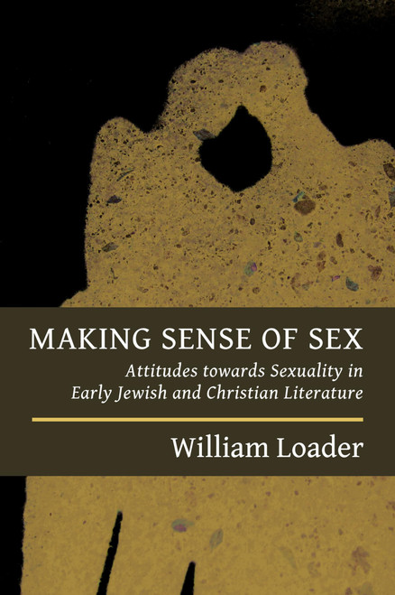 Making Sense of Sex: Attitudes towards Sexuality in Early Jewish and