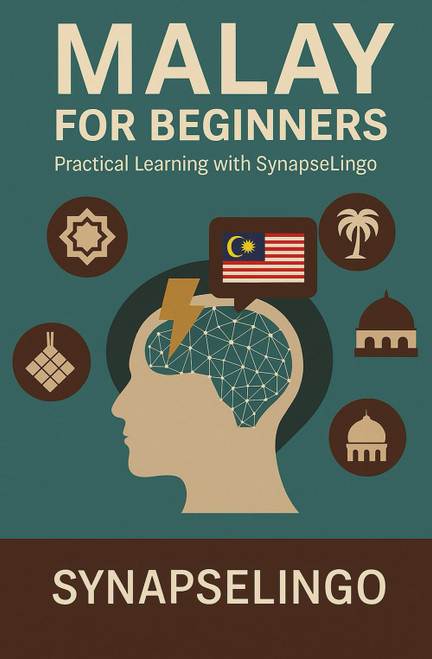 Malay for Beginners: Practical Learning with SynapseLingo