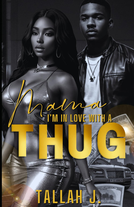 Mama, I'm in Love with a Thug: A Hood Love Story