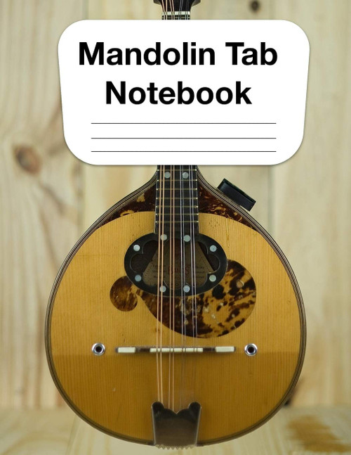 Mandolin Tab Notebook: Chord and Tablature Staff Music Paper for Mandolin
