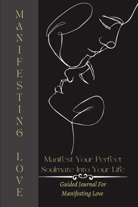 Manifest Your Perfect Soulmate Into Your Life