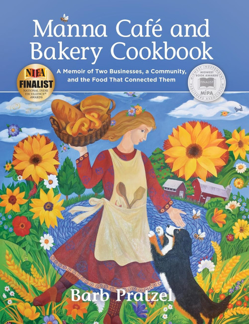 Manna Cafe and Bakery Cookbook: A Memoir of Two Businesses