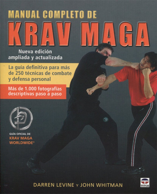 Manual completo de Krav Maga. Nueva edición actualizada