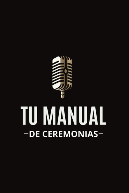 Manual de Ceremonias: Frases para Dirigir (Spanish Edition)