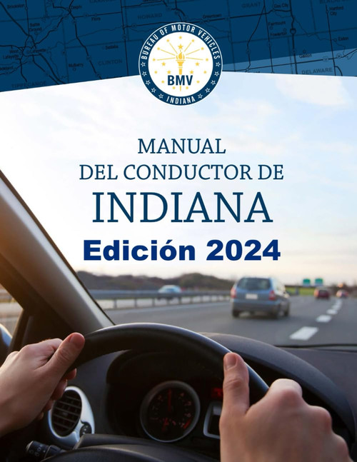 Manual Del Conductor De Indiana: Edición 2024 (Indiana Driver's Manual - 2024 Update)