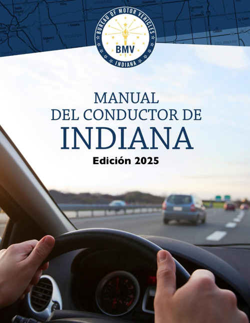 Manual Del Conductor De Indiana: Edición 2025 (Spanish Edition)