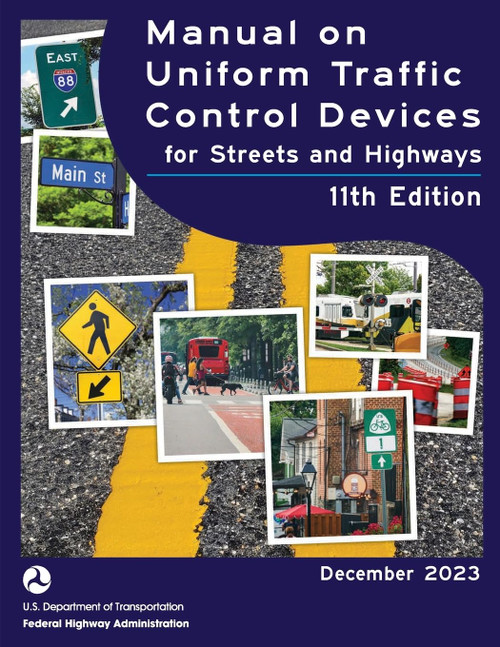 Manual on Uniform Traffic Control Devices for Streets and Highways, 2023