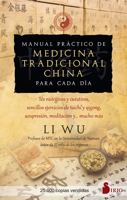 Manual práctico de medicina tradicional china para cada día: Tés nutritivos y curativos