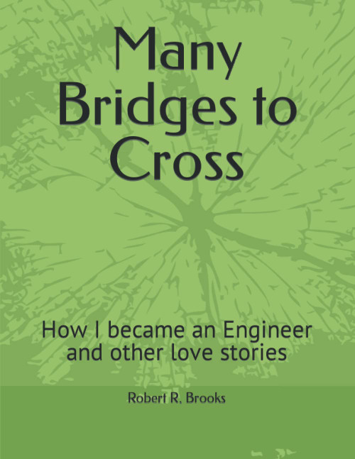 Many Bridges to Cross: How I became and Engineer and other love stories