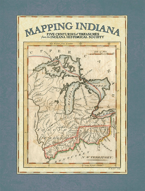 Mapping Indiana: Five Centuries of Treasures from the Indiana Historical