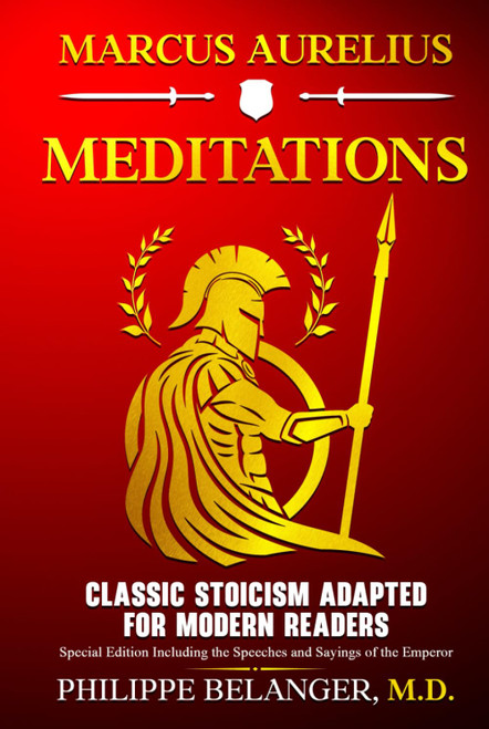 Marcus Aurelius – Meditations: Classic Stoicism Adapted for Modern Readers – Special