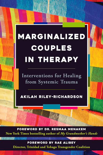 Marginalized Couples in Therapy: Interventions for Healing from Systemic