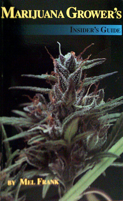 Marijuana Grower's Insider's Guide